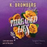 Threaded Lies, K. Bromberg