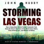 Storming Las Vegas, John Huddy