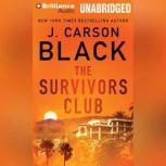 The Survivors Club, J. Carson Black