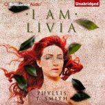 I am Livia, Phyllis T. Smith