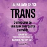 Trans Tranny Confesiones de una pu..., Laura Jane Grace