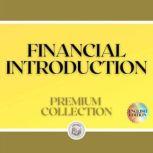 FINANCIAL INTRODUCTION: PREMIUM COLLECTION (3 BOOKS), LIBROTEKA