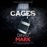 Cages, David Mark