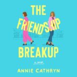 The Friendship Breakup, Annie Cathryn