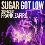 Sugar Got Low, Frank Zafiro