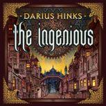 The Ingenious, Darius Hinks