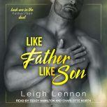 Like Father Like Son, Leigh Lennon