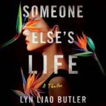Someone Elses Life, Lyn Liao Butler