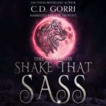 Shake That Sass, C.D. Gorri