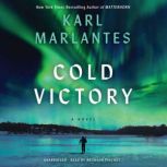 Cold Victory, Karl Marlantes