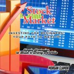 Stock Market Investing for Beginners..., Morgan Clamor