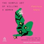 The Simple Art of Killing a Woman, Patricia Melo