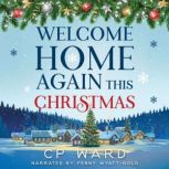 Welcome Home Again this Christmas, CP Ward