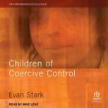 Children of Coercive Control, Evan Stark