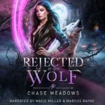 Rejected by the Wolf, Chase Meadows