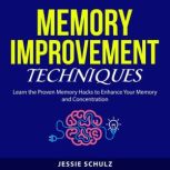 Memory Improvement Techniques, Jessie Schulz
