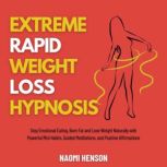 Extreme Rapid Weight Loss Hypnosis, Naomi Henson