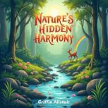 Natures Hidden Harmony Untold Stori..., Griffin Alistair