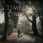Timber and Dreams, Daniel Afflerbach