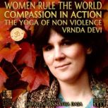 Woman Rule The World Compassion In Th..., Vrnda Devi