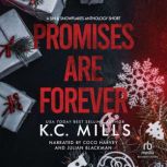 Promises are Forever, K.C. Mills