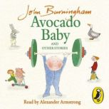 Avocado Baby and Other Stories, John Burningham
