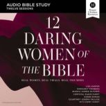 12 Daring Women of the Bible Audio B..., Lisa Harper