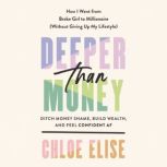 Deeper Than Money, Chloe Elise