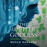 The Winter Goddess, Megan Barnard