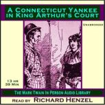 A Connecticut Yankee In King Arthurs..., Mark Twain