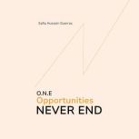 O.N.E Opportunities Never End, Safia Hussein Guerras