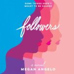 Followers, Megan Angelo