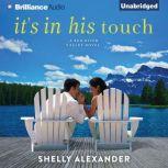 Its In His Touch, Shelly Alexander