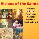 Visions of the Saints, Bob Lord