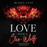 In Love With a SheWolf, Mickey Gatz