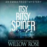 Itsy Bitsy Spider, Willow Rose