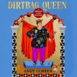 Dirtbag Queen, Andy Corren