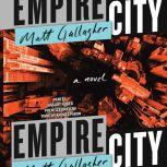 Empire City A Novel, Matt Gallagher