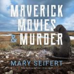 Maverick, Movies  Murder, Mary Seifert