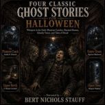 Four Classic Ghost Stories for Hallow..., Amelia B. Edwards