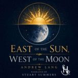 East of the Sun, West of The Moon, Andrew Lang