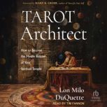 The Tarot Architect, Lon Milo DuQuette