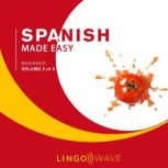 Spanish Made Easy  Beginner  Volume..., Lingo  Wave