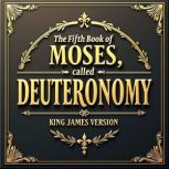 The Fifth Book of Moses, called Deute..., King James Bible