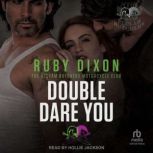 Double Dare You, Ruby Dixon