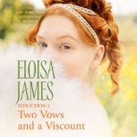 Two Vows and a Viscount, Eloisa James