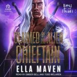 Claimed by the Alien Chieftain, Ella Maven