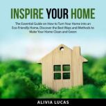 Inspire Your Home, Alivia Lucas