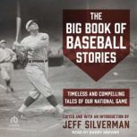 The Big Book of Baseball Stories, Jeff Silverman