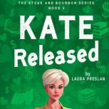 Kate Released, Laura Preslan